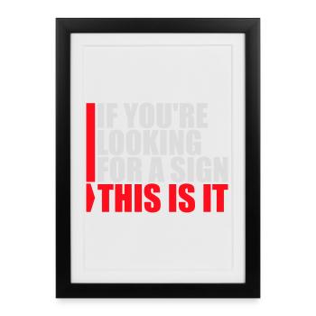 Si vous cherchez un signe c’est ça, désirez - Affiche encadrée (27 × 37 cm) - noir - Devant