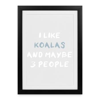 J’aime les koalas et peut-être trois personnes - Affiche encadrée (27 × 37 cm) - noir - Devant