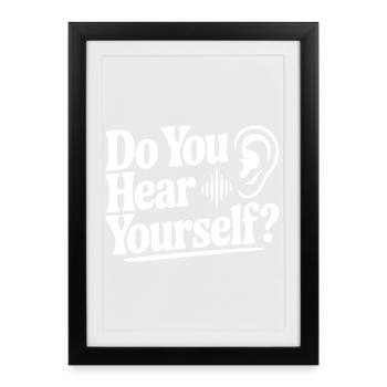 Tu t’entends ? - Affiche encadrée (27 × 37 cm) - noir - Devant