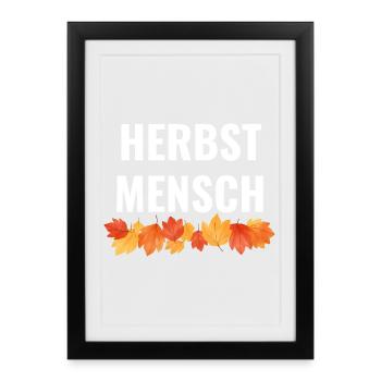 Herbstmensch – Bunte Blätter Statement - Gerahmtes Poster (27 × 37 cm) - Schwarz - Vorne