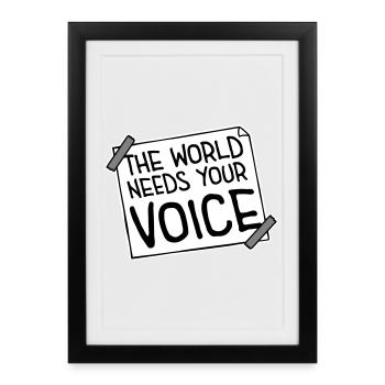 The World Needs Your Voice Inspirational Quote - Framed poster (27 × 37 cm) - black - Front