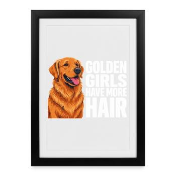 Golden Girls Have More Hair Golden Retriever - Affiche encadrée (27 × 37 cm) - noir - Devant