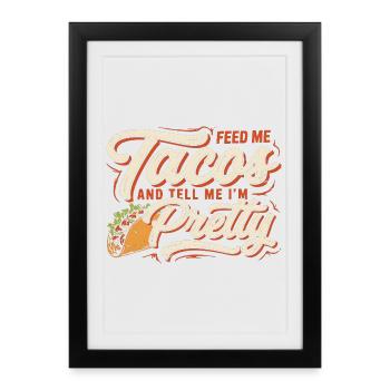 Des tacos et dis-moi que je suis jolie - Affiche encadrée (27 × 37 cm) - noir - Devant