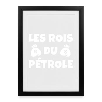 pétrole, les rois du pétrole - Affiche encadrée (27 × 37 cm) - noir - Devant