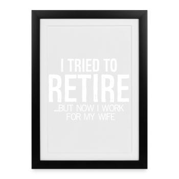 I tired to retire funny shirt - Framed poster (27 × 37 cm) - black - Front