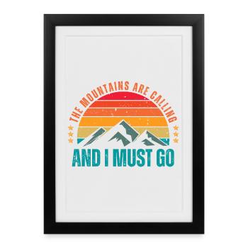 The mountains are calling And I MUST GO - Framed poster (27 × 37 cm) - black - Front