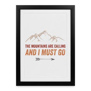 Les montagnes m’appellent et je dois y aller - Affiche encadrée (27 × 37 cm) - noir - Devant