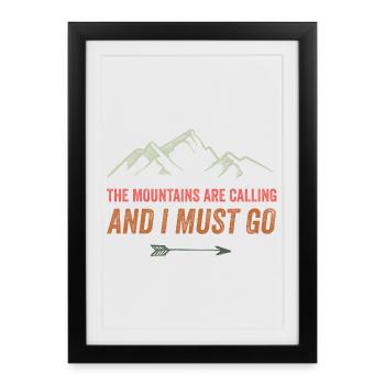 Les montagnes m’appellent et je dois y aller - Affiche encadrée (27 × 37 cm) - noir - Devant