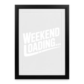 Weekend Loading - Framed poster (27 × 37 cm) - black - Front