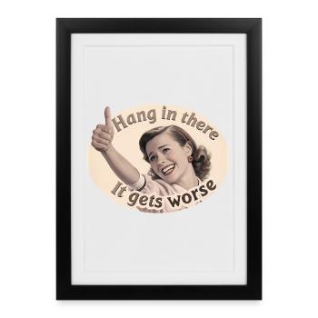 Stay tuned, it's getting worse - Framed poster (27 × 37 cm) - black - Front