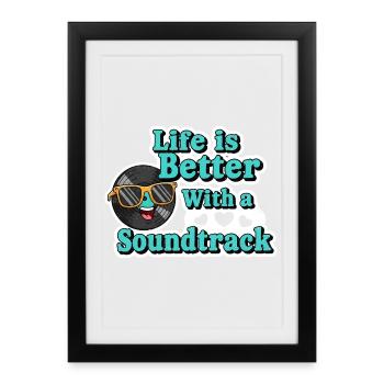 Life is Better With a Soundtrack - Framed poster (27 × 37 cm) - black - Front