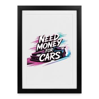 Besoin d’argent pour les voitures – Tuning & Car-Lifestyle - Affiche encadrée (27 × 37 cm) - noir - Devant