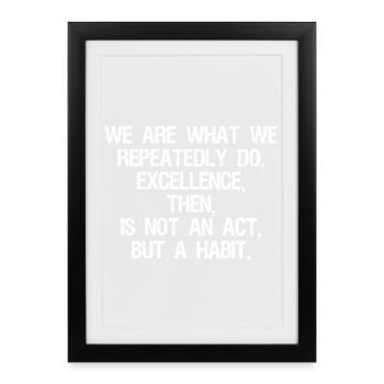 we are what we repeatedly do excellence then is - Framed poster (27 × 37 cm) - black - Front