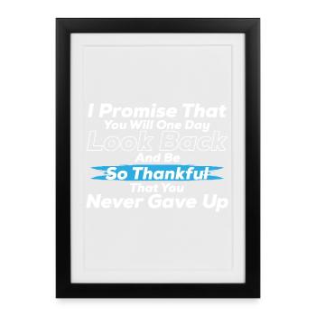 Never Give Up – “So Thankful You Never Gave Up” - Affiche encadrée (27 × 37 cm) - noir - Devant