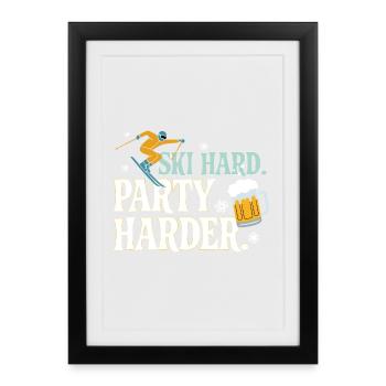 Fête Hard Ski Plus Hard Après Ski Spruch - Affiche encadrée (27 × 37 cm) - noir - Devant