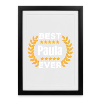 La meilleure Paula de tous les temps, un nom légendaire en cadeau - Affiche encadrée (27 × 37 cm) - noir - Devant