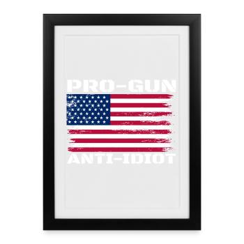 Pro-guns, anti-idiot - Framed poster (27 × 37 cm) - black - Front