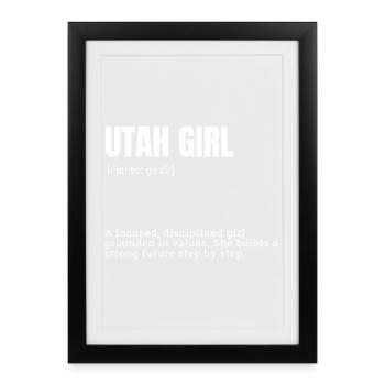 Utah Girl: Values and Focus - Framed poster (27 × 37 cm) - black - Front