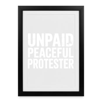 Militant pacifique non rémunéré déclarant Manifestation - Affiche encadrée (27 × 37 cm) - noir - Devant