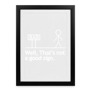 Bad Sign Irony Illustration - Framed poster (27 × 37 cm) - black - Front