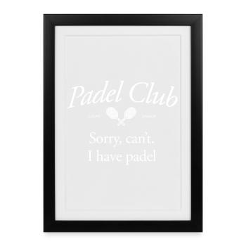 Désolé, je ne peux pas. J’ai du padel - Affiche encadrée (27 × 37 cm) - noir - Devant