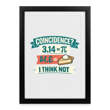Pi Day Coincidence I Think Not Math Cake Design - Framed poster (27 × 37 cm) - black - Front