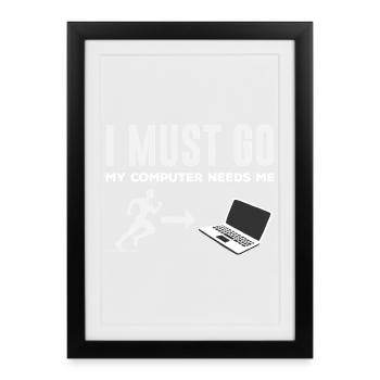 Computer Needs Me Programmer - Framed poster (27 × 37 cm) - black - Front