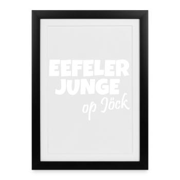Eefeler Junge op Jöck (Weiß) Eifel Jungs - Gerahmtes Poster (27 × 37 cm) - Schwarz - Vorne