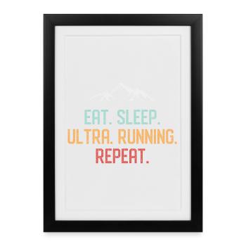 Eat. Sleep. Ultra Running. Repeat. - Framed poster (27 × 37 cm) - black - Front