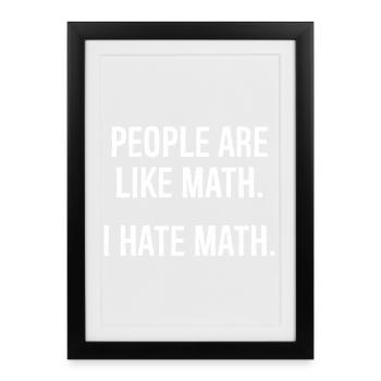 people are like math I hate math funny shirt - Affiche encadrée (27 × 37 cm) - noir - Devant