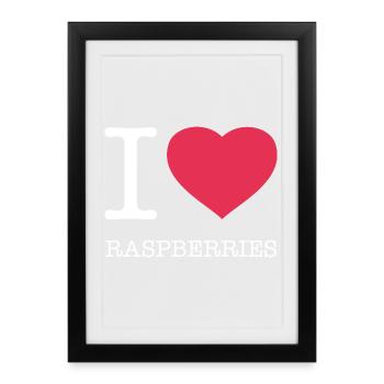 I LOVE RASPBERRIES Himbeeren - Framed poster (27 × 37 cm) - black - Front
