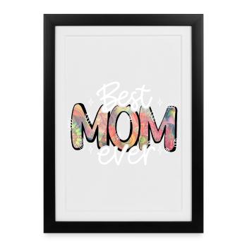 Cadeau Fête des Mères Amour Maman Meilleure Maman Jamais - Affiche encadrée (27 × 37 cm) - noir - Devant