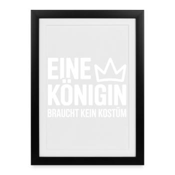 Queen doesn't need a costume disguise carnival - Framed poster (27 × 37 cm) - black - Front