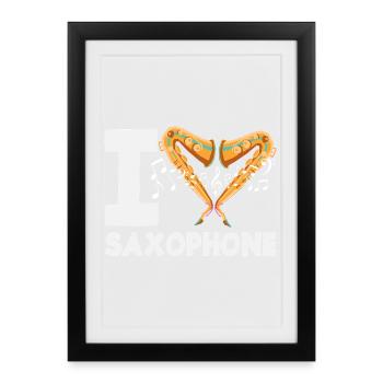 I love saxophone saxophonist - Framed poster (27 × 37 cm) - black - Front