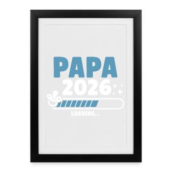 Papa 2026 Loading... - Framed poster (27 × 37 cm) - black - Front