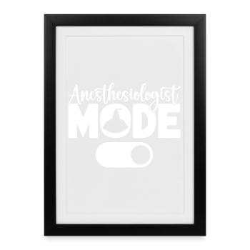 Mode anesthésiste sur l’anesthésie - Affiche encadrée (27 × 37 cm) - noir - Devant