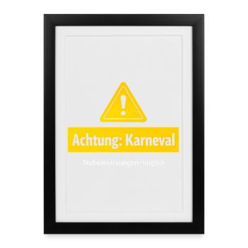 Attention, effets secondaires possibles de carnaval - Affiche encadrée (27 × 37 cm) - noir - Devant