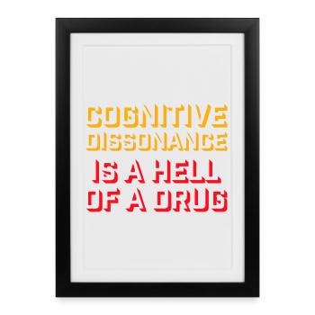 La dissonance cognitive est un sacré dicton. - Affiche encadrée (27 × 37 cm) - noir - Devant