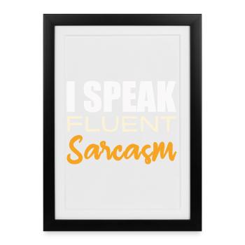 Je parle couramment le sarcasme - Affiche encadrée (27 × 37 cm) - noir - Devant