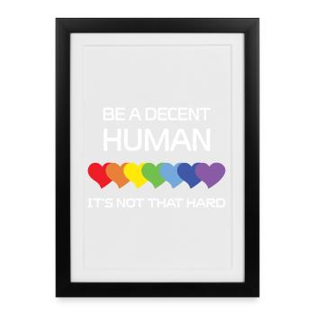 Mois de la fierté LGBTQ - Soyez une personne décente. Ce n’est pas th - Affiche encadrée (27 × 37 cm) - noir - Devant