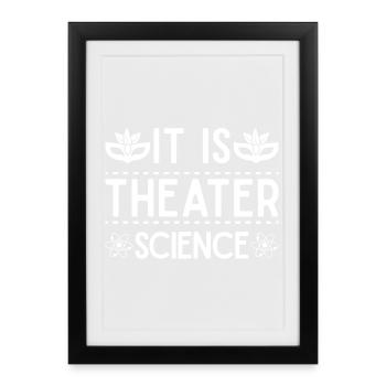 Théâtre, c’est une idée d’acteur scientifique de théâtre, - Affiche encadrée (27 × 37 cm) - noir - Devant
