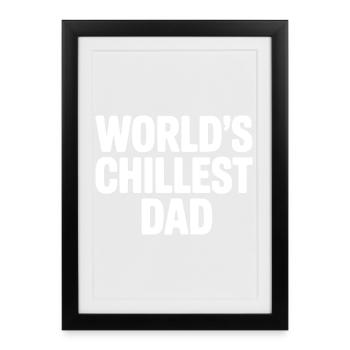 World's Chillest Dad - Framed poster (27 × 37 cm) - black - Front