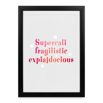 Supercalifragilistic - Affiche encadrée (27 × 37 cm) - noir - Devant