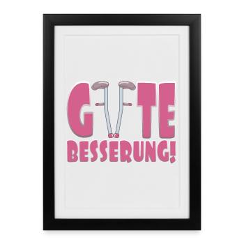 Gute Besserung Krücken Gehhilfen KRANK GENESUNG - Gerahmtes Poster (27 × 37 cm) - Schwarz - Vorne