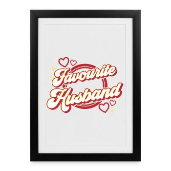 Favourite Husband | Colors changeable - Framed poster (27 × 37 cm) - black - Front