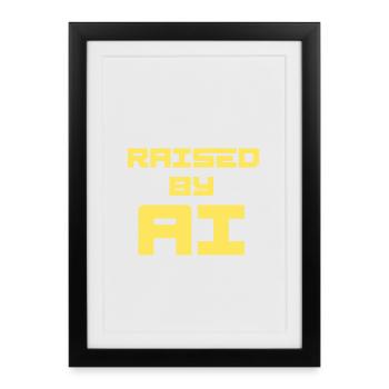 RAISED BY AI - Framed poster (27 × 37 cm) - black - Front