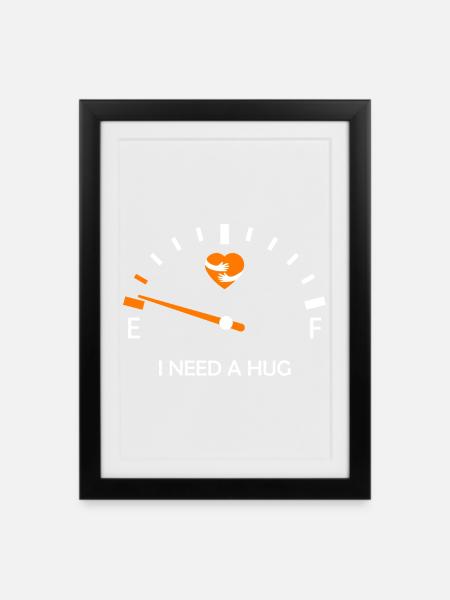 I NEED A HUG Embrassez le Confort et l'Expression - Affiche encadrée (27 × 37 cm) - noir