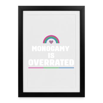 LGBTQ Pride Month - Monogamy is Overrated - Framed poster (27 × 37 cm) - black - Front