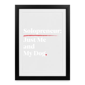 Solopreneur : Juste moi et mon chien [Blanc] - Affiche encadrée (27 × 37 cm) - noir - Devant