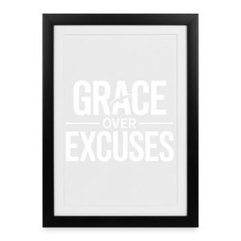 Christian GRACE OVER EXCUSES Grace Over Excuses - Framed poster (27 × 37 cm) - black - Front